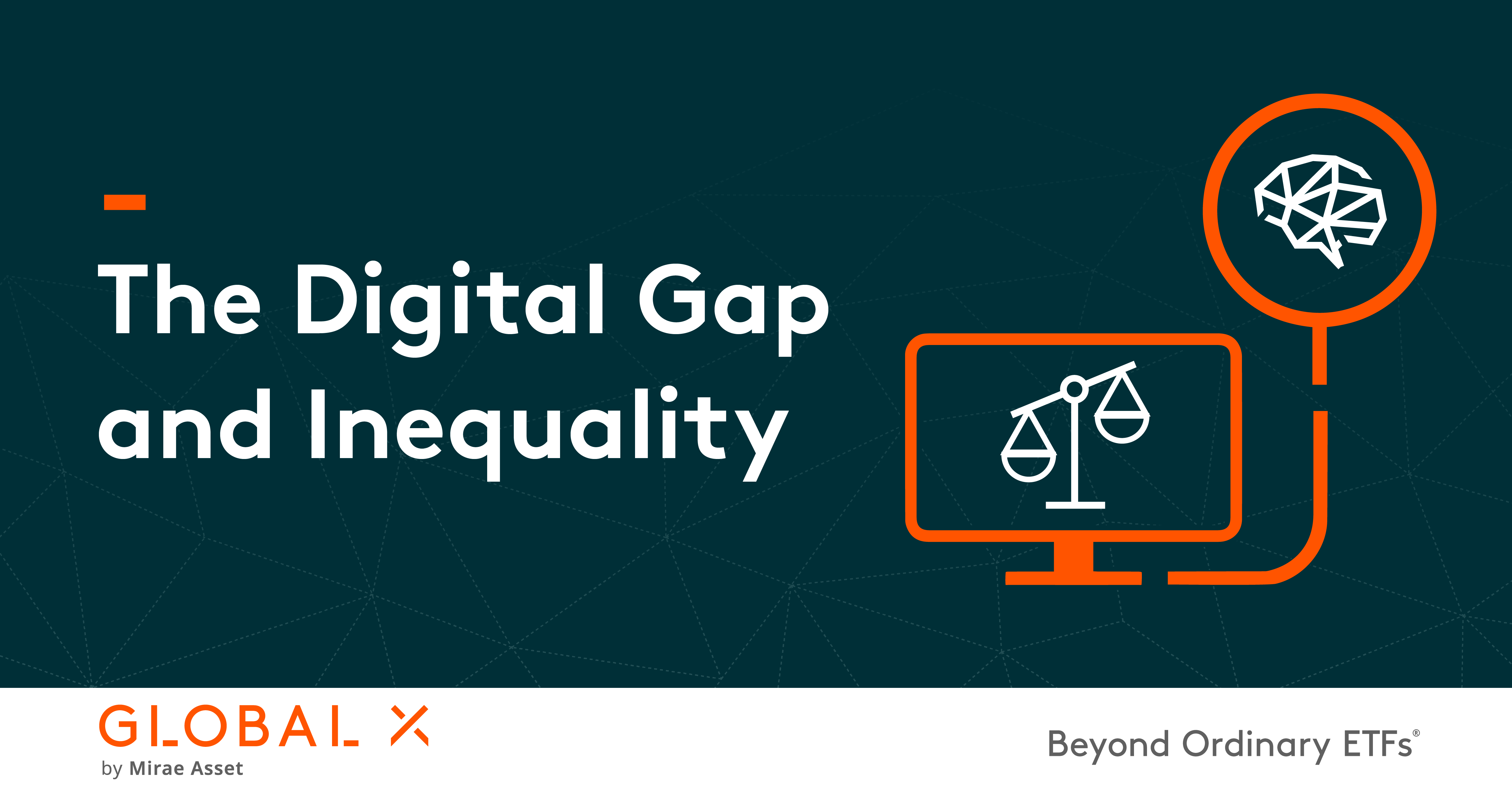 The Digital Gap and Inequality Global X ETFs Europe